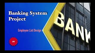 BankSystem4 EmployeeList Design [upl. by Airekahs180]