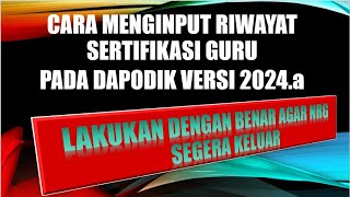 Cara Input Riwayat Sertifikasi pada Dapodik Versi 2024a [upl. by Lebezej]