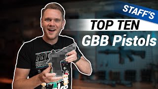 2023 Top 10 Holiday Staffs Pick GBB Pistols [upl. by Gabe]