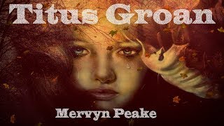 Titus Groan by Mervyn Peake Chapter 15 Assemblage [upl. by Strickland]