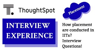 My ThoughtSpot Interview Experience  MTS1  Interview Questions  Placement Process at IITs [upl. by Zaragoza]