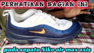 KELEMAHAN OUTSOLE SEPATU NIKE AIR MAX AXIS [upl. by Silloh]