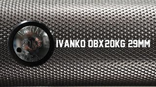 Ivanko OBX20kg 29mm  Legacy or Left Behind [upl. by Pendleton]