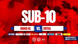 1030h  Sub 10 Artsul FC ✖ Bangu AC  TAÇA EDILSON SILVA [upl. by Thielen292]