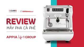 Nuova Simonelli Appia Life 1 Group  Máy Pha Cà Phê Cho Quán Vừa và Nhỏ  100 Nhập Khẩu Ý [upl. by Nhguavahs]