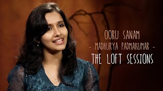 Ooru Sanam  Madhurya Padmakumar  The Loft Sessions wonderwallmedia [upl. by Eniaral52]