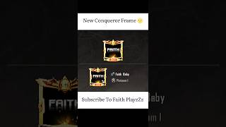 New Conqueror Frame 🌝 wait for FaithPlayzZzYT [upl. by Jerrome]