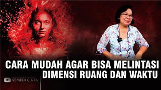 CARA MUDAH AGAR BISA MELINTASI DIMENSI RUANG DAN WAKTU [upl. by Missi]