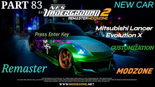 NFS Underground 2 Remaster ModZone  Part 83  New Car  Lancer Evolution X  Customization [upl. by Agrippina]