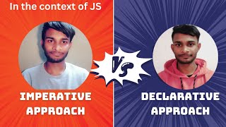 Interview Question  Difference between Imperative and Declarative approach in the context of JS [upl. by Moguel176]