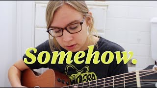 Somehow  Phony Ppl cover [upl. by Sisson809]