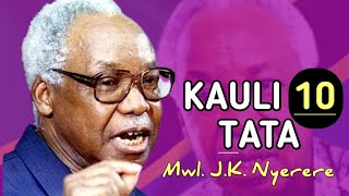 KAULI 10 NZITO ZA MWALIMU JK NYERERE ZILIZOIJENGA TANZANIA [upl. by Kaufman]