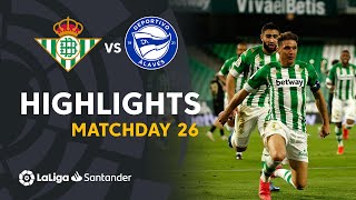 Highlights Real Betis vs Deportivo Alavés 32 [upl. by Gervase907]