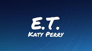 Katy Perry  ET ft Kanye West S L O W E D Lyrics [upl. by Narra]