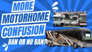 More Motorhome Confusion Ban or No Ban [upl. by Orecul]