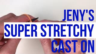 Jenys super stretchy cast on knitting tutorial [upl. by Ahsienor]