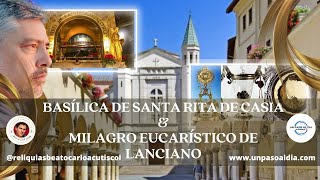 BASÍLICA DE SANTA RITA y el Milagro Eucarístico de LANCIANO [upl. by Shalom]