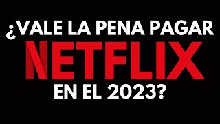 ¿Vale la pena pagar NETFLIX en pleno 2023  PARÉNTESIS [upl. by Ived]