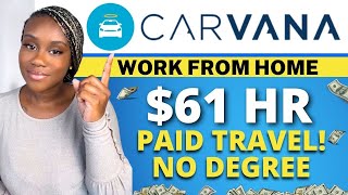 CARVANA WORK FROM HOME  NO DEGREE WFH JOBS  REMOTE JOBS [upl. by Edlihtam]