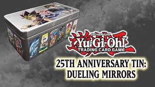 YuGiOh TCG 25th Anniversary Tin Dueling Mirrors  EARLY OPENING [upl. by Madoc]