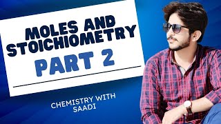 Moles and Stoichiometry Part 2  50700620 moles with saadi  saadi shahid [upl. by Alyose616]