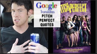 Google Translates quotPitch Perfect Quotesquot [upl. by Rahman]