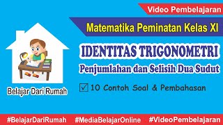 Identitas Trigonometri Penjumlahan dan Selisih Dua Sudut Matematika Peminatan Kelas 11 [upl. by Eiramit]