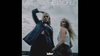 IDER  Late To The World Official Audio [upl. by Nwahsak775]