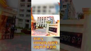 TOP 5 ODISHA GOVT GROUPB JOB [upl. by Jobe821]