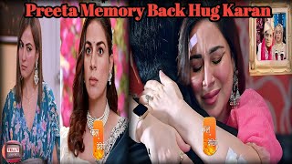 Kundali Bhagya  Preeta Memory Back Hug Karan Nidhi Leave House  Kundali Bhagya Upcoming Twist [upl. by Llohcin]