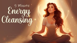 Guided Meditation 5 Minute Energy Cleansing [upl. by Pruchno]