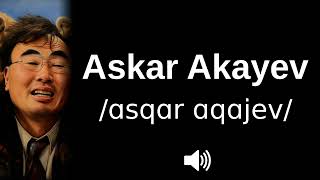 🇰🇬 How to pronounce Askar Akayev [upl. by Cindra]