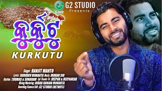 Kurkutu  New Kudmali Jhumar Song  2024  Singer Ranjit Mahto  G2 Studio Official  Jhumar [upl. by Nyliuqcaj938]