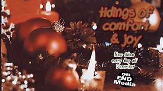 tidings of comfort amp joy on END Media New video every day of December [upl. by Sirk]