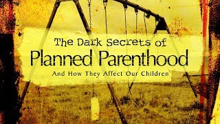 The Dark Secrets of Planned Parenthood Official DVD Trailer [upl. by Jason911]