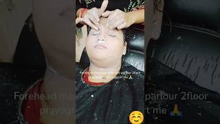 Forehead massagenandini parlour 2floor prayagraj 🙏 [upl. by Allisan624]