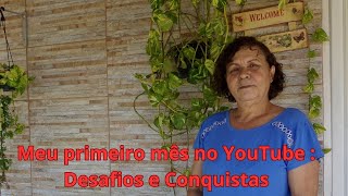 Meu Primeiro mês de Canal  Desafios e Conquistas [upl. by Lewiss423]