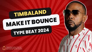 FREE TIMBALAND TYPE BEAT 2024  quotMAKE IT BOUNCEquot [upl. by Aivuy134]