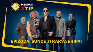 MerkurXtip  Sunce ti kakva ekipa [upl. by Anay]