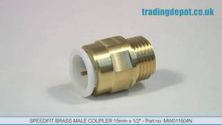 TRADING DEPOT Speedfit Brass Male Coupler 15mm x 12quot  Part no MW011504N [upl. by Endys]