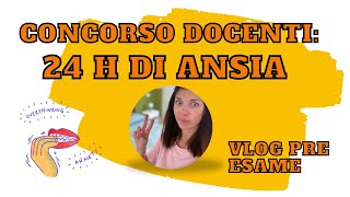 CONCORSO DOCENTI 24 ORE DI ANSIA VLOG PROVA ORALE CONCORSO A001 LA MIA ESPERIENZA DA QUASI PROF [upl. by Aihtnic320]