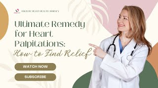 Ultimate Remedy for Heart Palpitations How to Find Relief [upl. by Drolyag248]