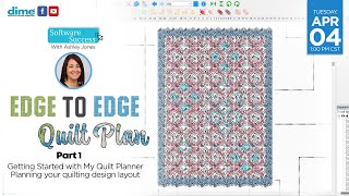 Edge to Edge Quilt Plan  Part 1  Software Success [upl. by Livingstone]