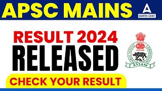 APSC Mains Result 2024 Out  APSC Mains Result Released 2024  Adda247 North East [upl. by Monica767]