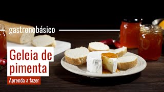 Como fazer geleia de pimenta veja a receita completa  Gastronobásico [upl. by Tim679]