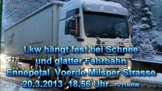 Lkw 2 hängt fest bei Schnee und glatter Fahrbahn 1856 Uhr 2032013 TV21NRW [upl. by Koralie599]