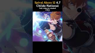 Spiral Abyss 123 47 Childe National  genshin genshinimpact hoyocreators childe [upl. by Nodnorb]