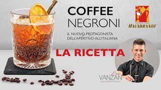 Ricette Cocktail di Bruno Vanzan n5  quotCoffee Negroniquot in esclusiva per Hausbrandt [upl. by Annad590]