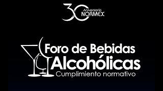 Foro de Bebidas Alcohólicas NORMEX 2024  Cumplimiento normativo [upl. by Haseena194]