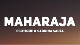 Esotique amp Sabrina Sapal  Maharaja Lyrics [upl. by Cyn]